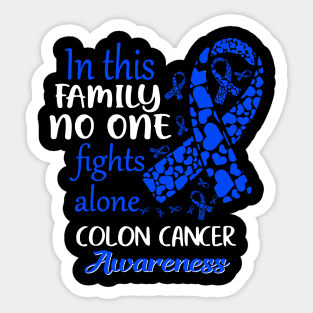 In This Family No One Fights Colon Cancer Alone Sticker